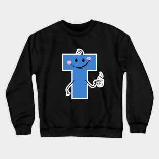 Alphabet Letter T for Kids - Playful and Funny Initial, Ideal for Thoughtful Gifts Crewneck Sweatshirt